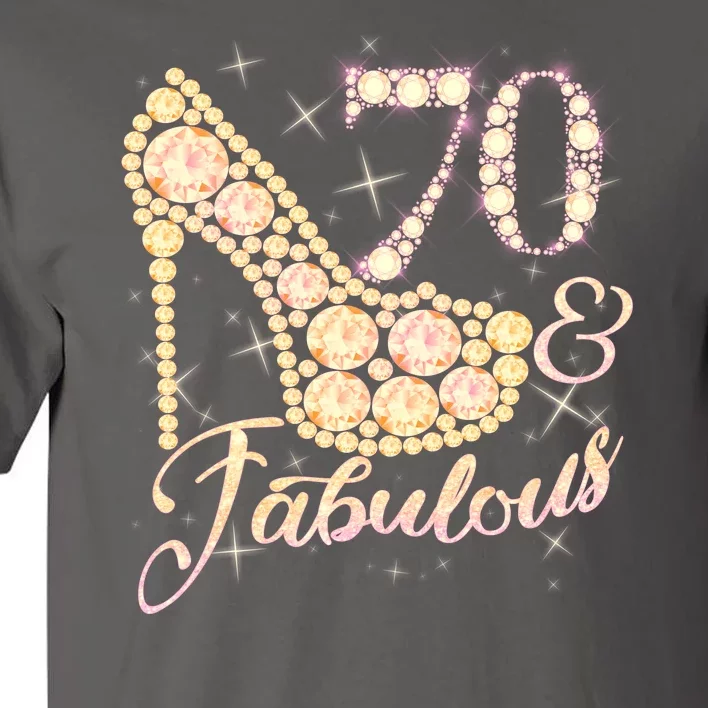 Fabulous & 70 Sparkly Heel 70th Birthday Tall T-Shirt