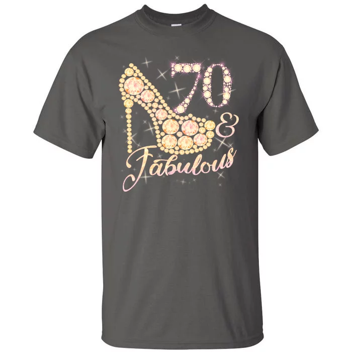 Fabulous & 70 Sparkly Heel 70th Birthday Tall T-Shirt