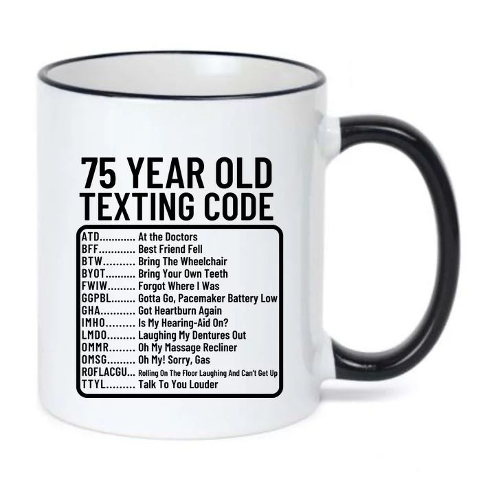 Funny 75 Year Old Texting Code Birthday Black Color Changing Mug