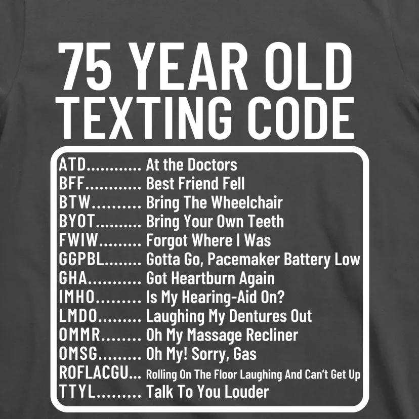 Funny 75 Year Old Texting Code Birthday T-Shirt