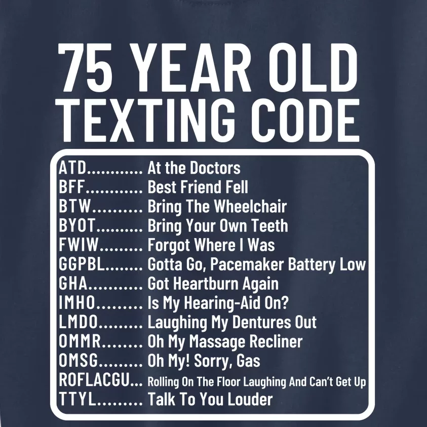 Funny 75 Year Old Texting Code Birthday Kids Sweatshirt