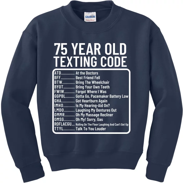 Funny 75 Year Old Texting Code Birthday Kids Sweatshirt