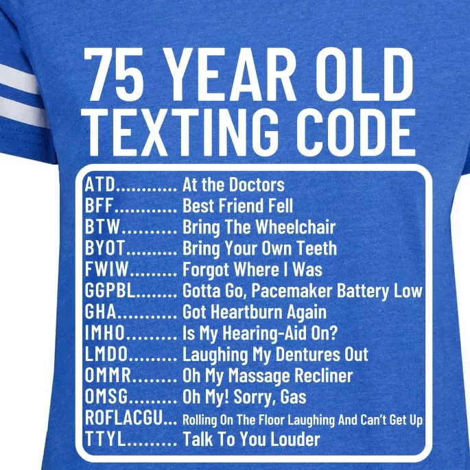 Funny 75 Year Old Texting Code Birthday Enza Ladies Jersey Football T-Shirt