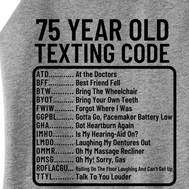 Funny 75 Year Old Texting Code Birthday Women’s Perfect Tri Rocker Tank