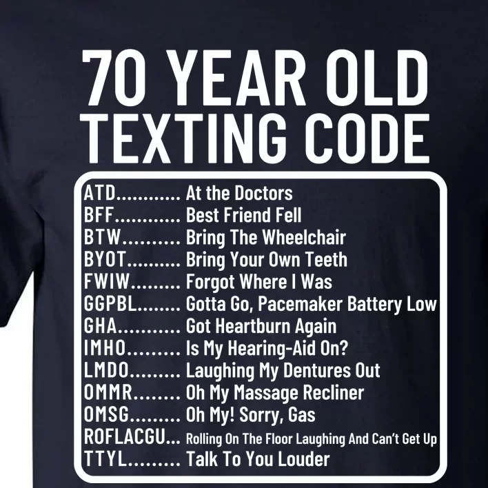 Funny 70 Year Old Texting Code Birthday Tall T-Shirt