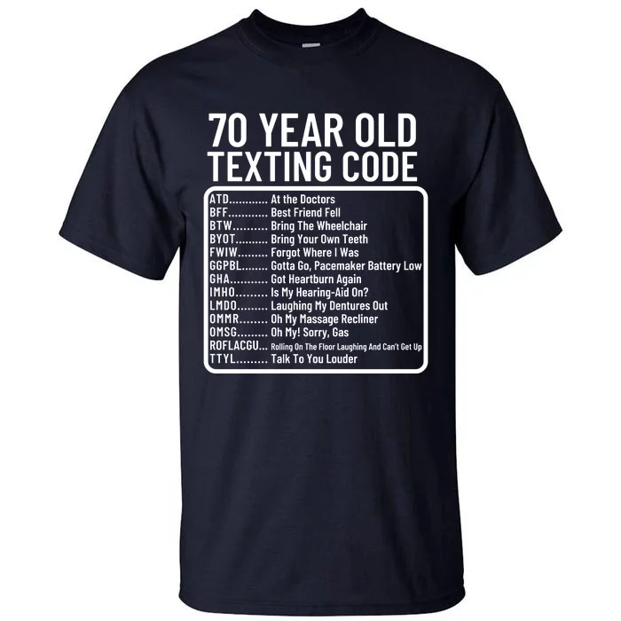 Funny 70 Year Old Texting Code Birthday Tall T-Shirt