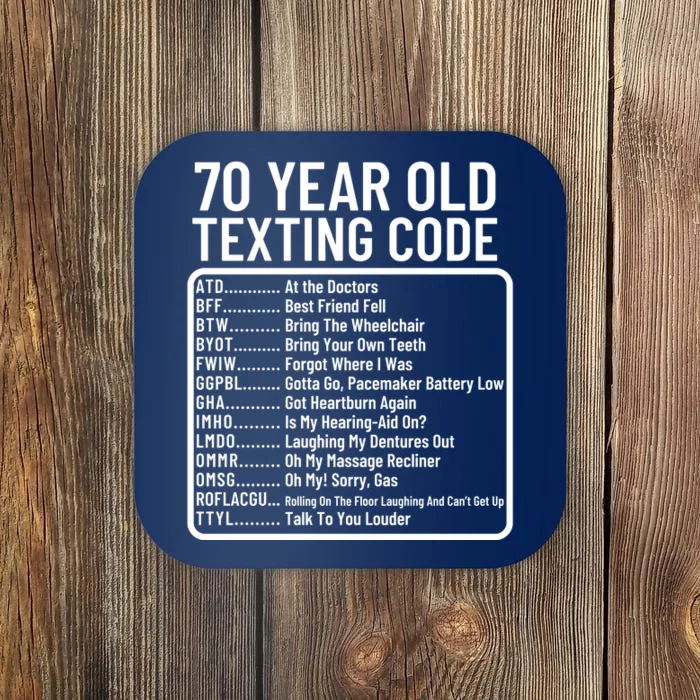 Funny 70 Year Old Texting Code Birthday Coaster