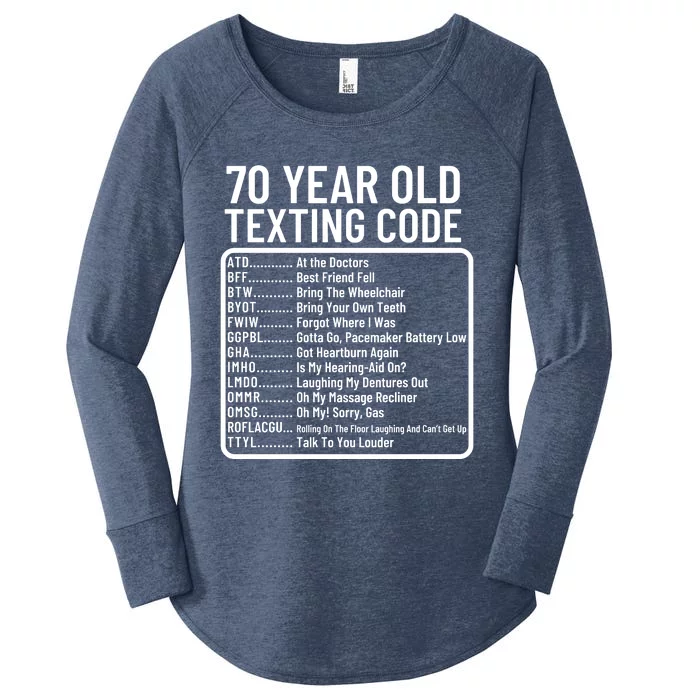 Funny 70 Year Old Texting Code Birthday Women's Perfect Tri Tunic Long Sleeve Shirt