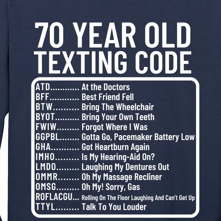 Funny 70 Year Old Texting Code Birthday Tall Long Sleeve T-Shirt