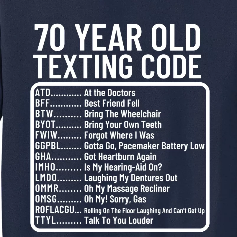 Funny 70 Year Old Texting Code Birthday Tall Sweatshirt