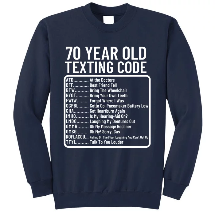 Funny 70 Year Old Texting Code Birthday Tall Sweatshirt