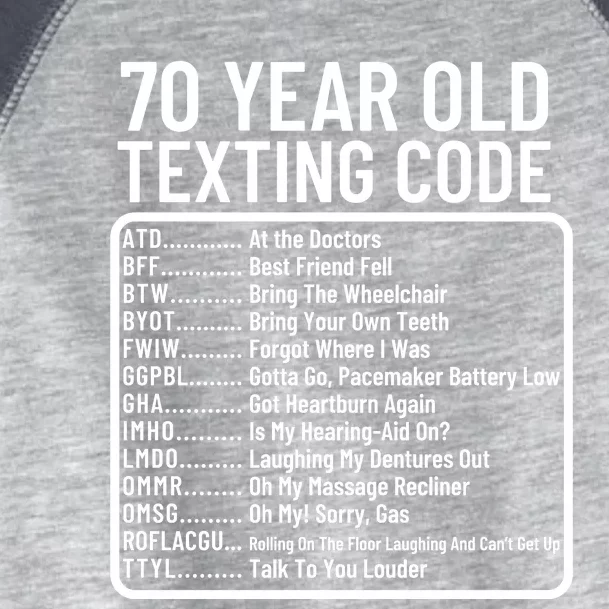 Funny 70 Year Old Texting Code Birthday Toddler Fine Jersey T-Shirt