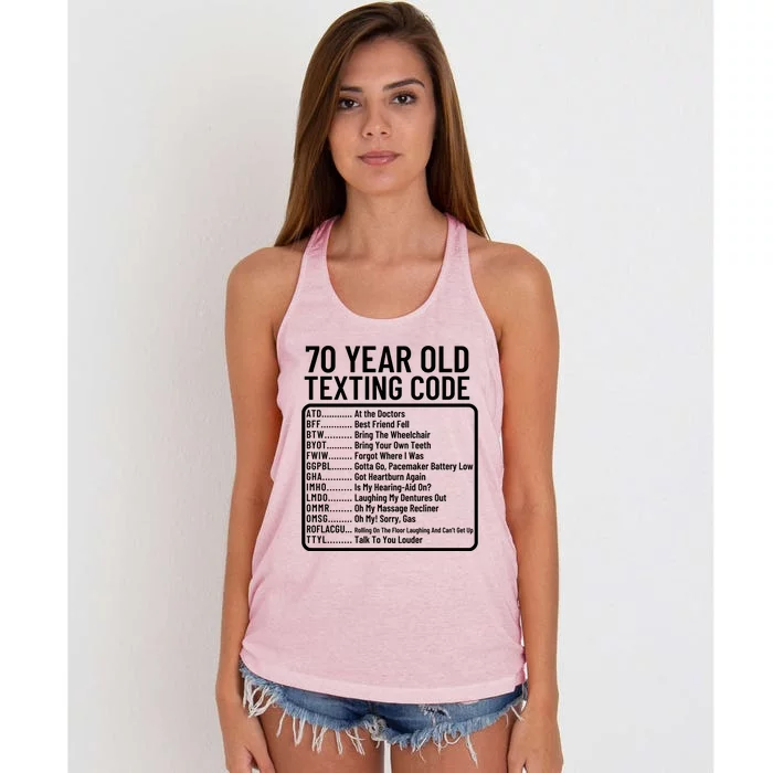 Funny 70 Year Old Texting Code Birthday Women's Knotted Racerback Tank