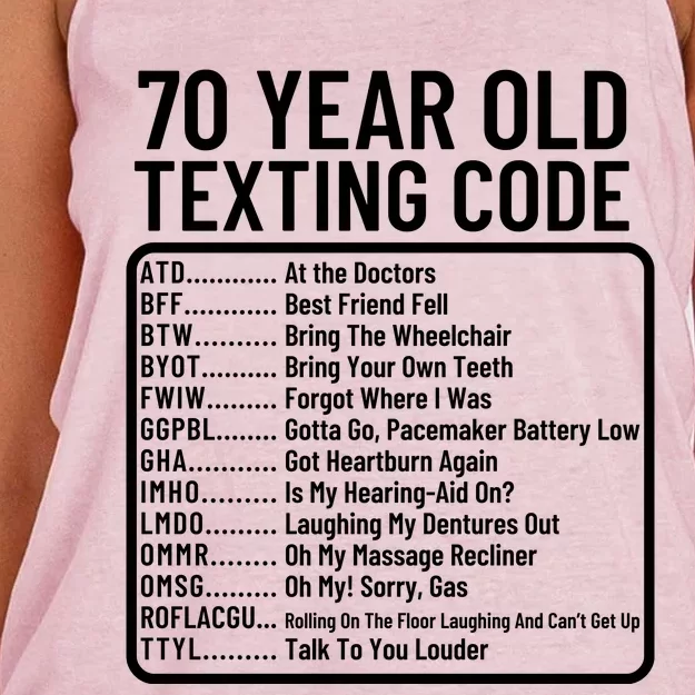 Funny 70 Year Old Texting Code Birthday Women's Knotted Racerback Tank