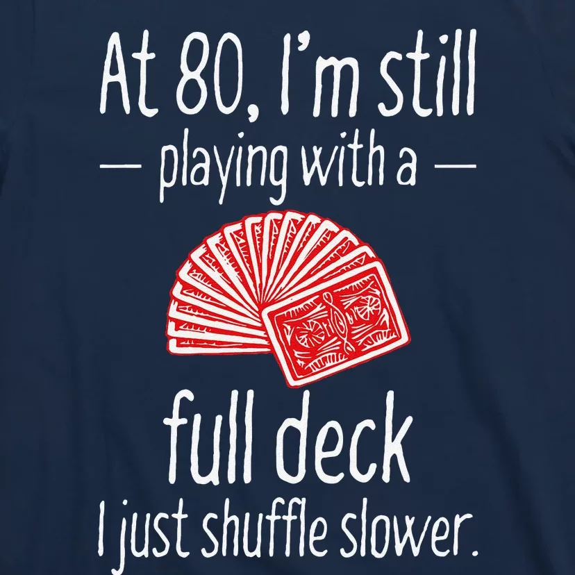 Funny 80th Birthday Gift 80 Year Old Cards T-Shirt