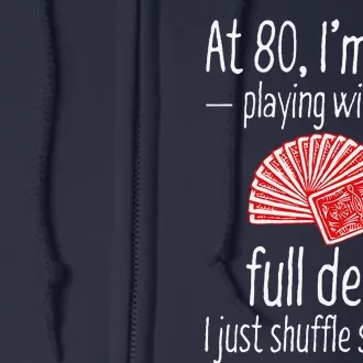 Funny 80th Birthday Gift 80 Year Old Cards Full Zip Hoodie