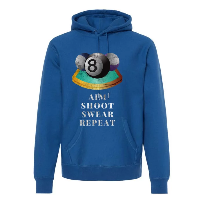 Funny 8 Ball Billiards Player Aim Shoot Swear Repeat Gift Premium Hoodie