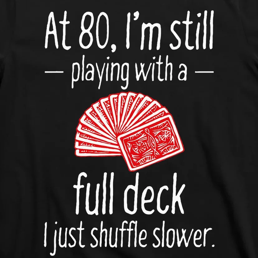 Funny 80th Birthday Gift 80 Year Old Cards T-Shirt