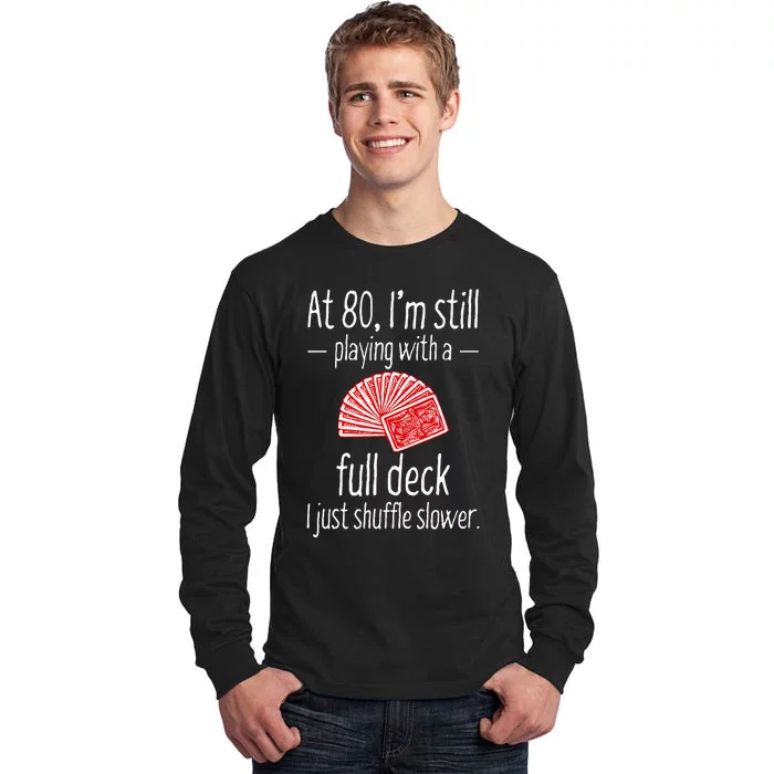 Funny 80th Birthday Gift 80 Year Old Cards Tall Long Sleeve T-Shirt