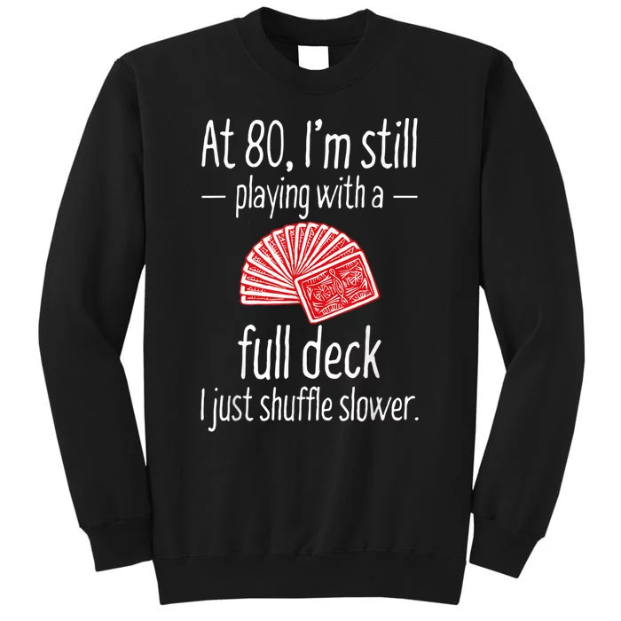 Funny 80th Birthday Gift 80 Year Old Cards Tall Sweatshirt