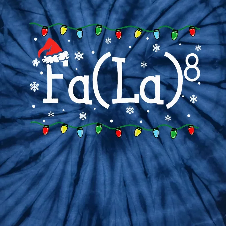 Fa 8 Funny Christmas Santa Fa La Math Teacher Student Tie-Dye T-Shirt