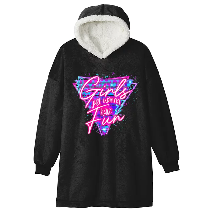 Funny 80s Girl Just Wanna Have Fun Nostalgia 1980s Hooded Wearable Blanket