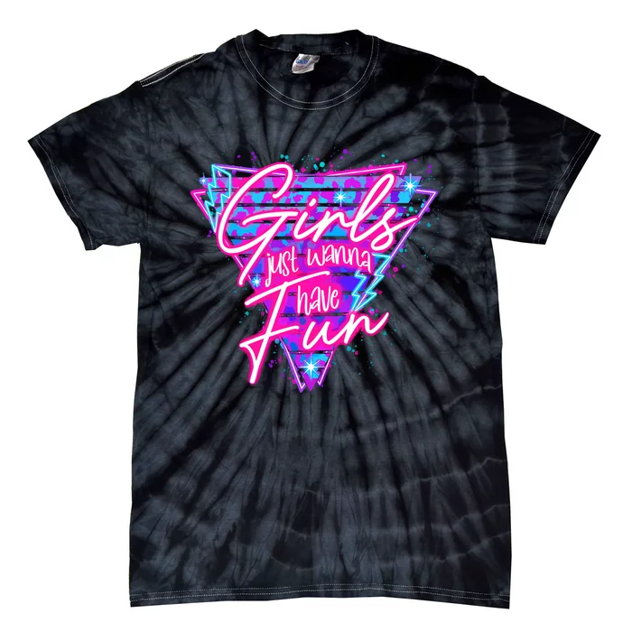 Funny 80S Girl Just Wanna Have Fun Nostalgia 1980s Tie-Dye T-Shirt