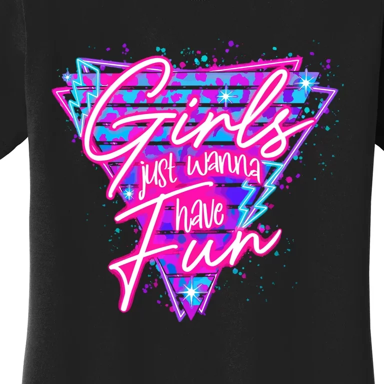 Funny 80S Girl Just Wanna Have Fun Nostalgia 1980s Women's T-Shirt