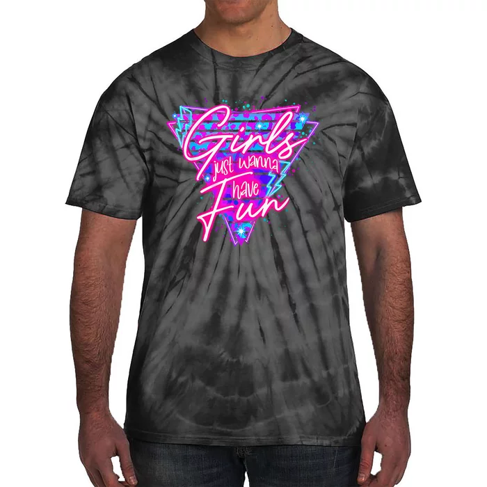 Funny 80s Girl Just Wanna Have Fun 1980s Style Tie-Dye T-Shirt