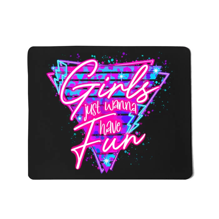 Funny 80S Girl Just Wanna Have Fun 1980s Style Mousepad