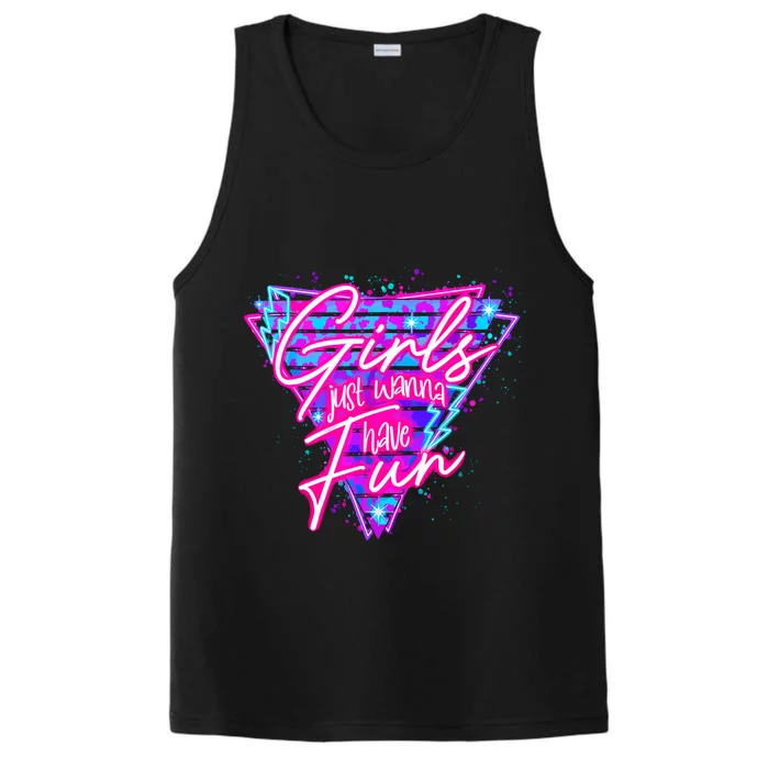 Funny 80S Girl Just Wanna Have Fun 1980s Style Performance Tank