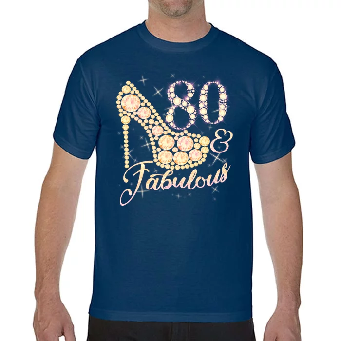 Fabulous & 80 Sparkly Heel 80th Birthday Comfort Colors T-Shirt