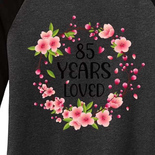 Floral 85 Years Old 85th Birthday Present Wo 85 Years Loved Women's Tri-Blend 3/4-Sleeve Raglan Shirt