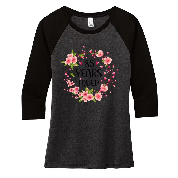 Floral 85 Years Old 85th Birthday Present Wo 85 Years Loved Women's Tri-Blend 3/4-Sleeve Raglan Shirt