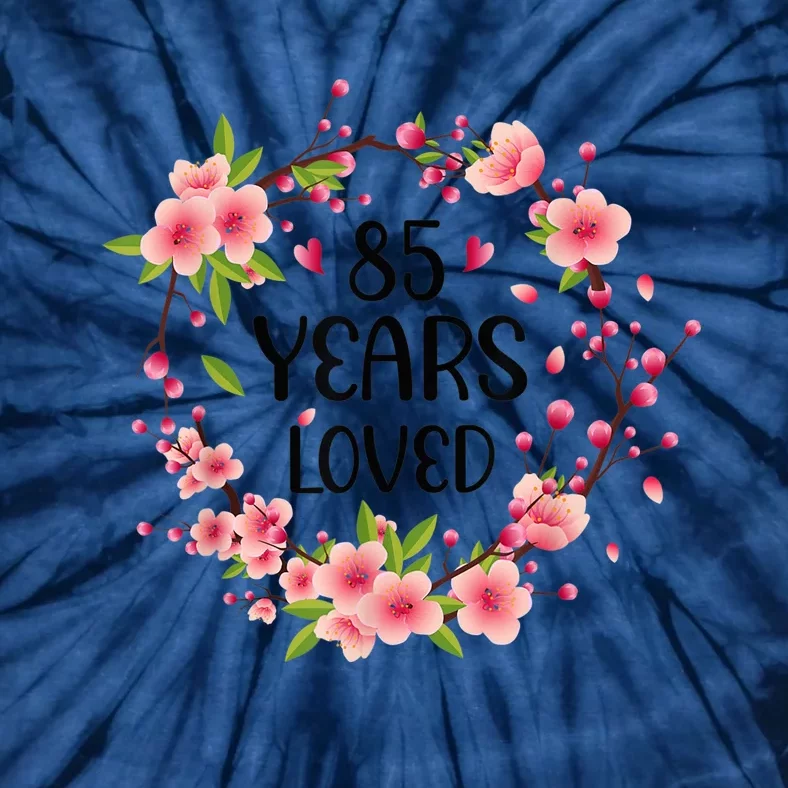 Floral 85 Years Old 85th Birthday Present Wo 85 Years Loved Tie-Dye T-Shirt