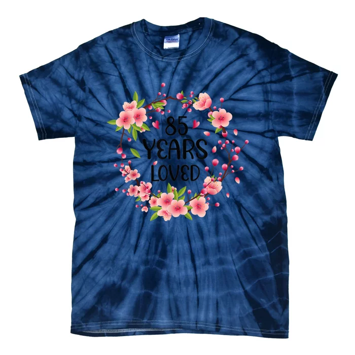 Floral 85 Years Old 85th Birthday Present Wo 85 Years Loved Tie-Dye T-Shirt