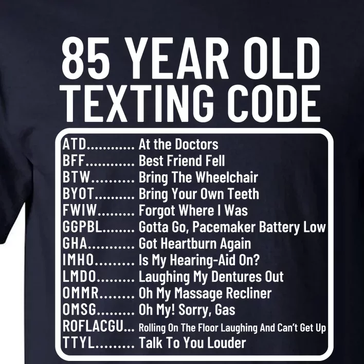 Funny 85 Year Old Texting Code Birthday Tall T-Shirt