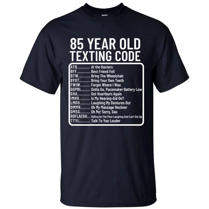 Funny 85 Year Old Texting Code Birthday Tall T-Shirt