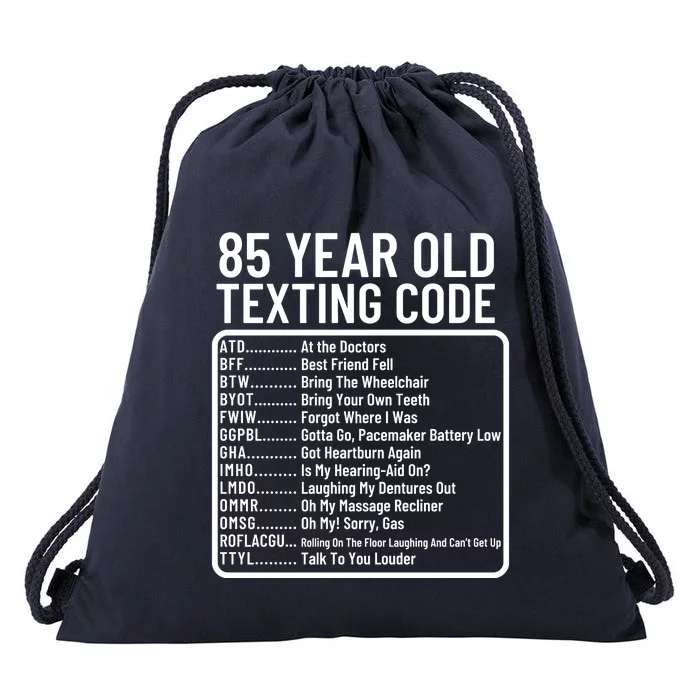 Funny 85 Year Old Texting Code Birthday Drawstring Bag