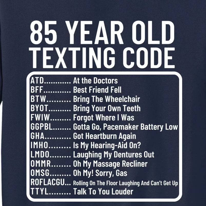 Funny 85 Year Old Texting Code Birthday Tall Sweatshirt