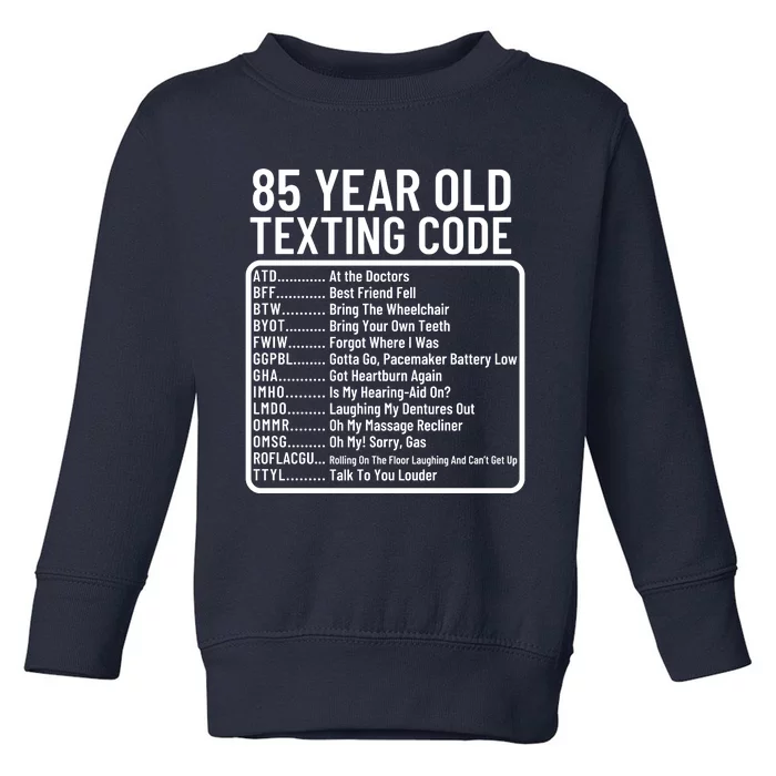 Funny 85 Year Old Texting Code Birthday Toddler Sweatshirt