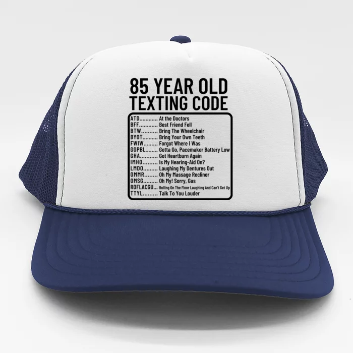 Funny 85 Year Old Texting Code Birthday Trucker Hat