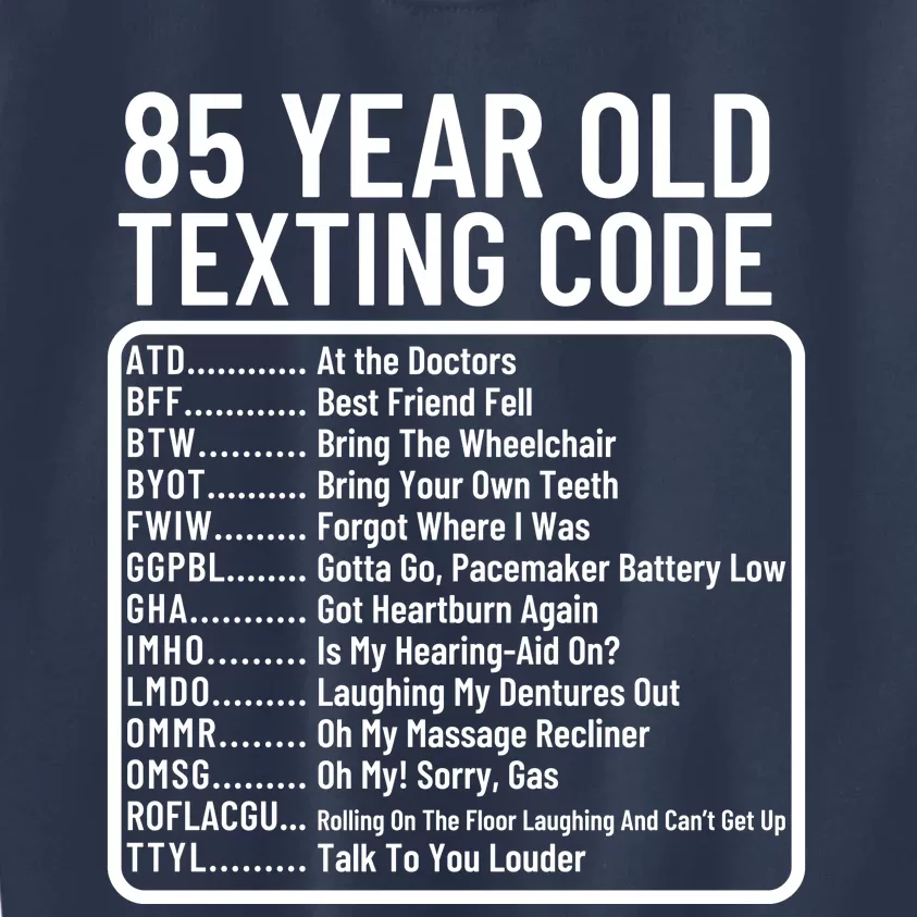 Funny 85 Year Old Texting Code Birthday Kids Sweatshirt