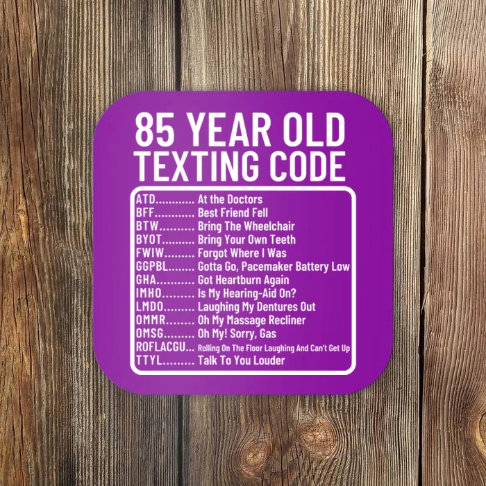 Funny 85 Year Old Texting Code Birthday Coaster