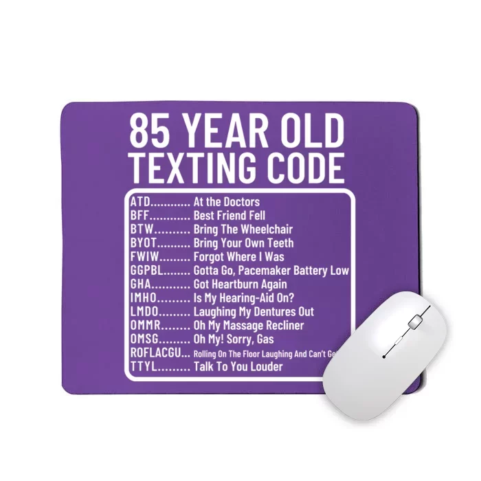 Funny 85 Year Old Texting Code Birthday Mousepad