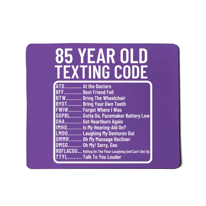 Funny 85 Year Old Texting Code Birthday Mousepad