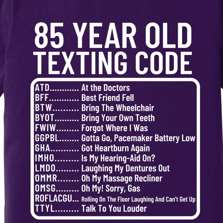 Funny 85 Year Old Texting Code Birthday Premium T-Shirt