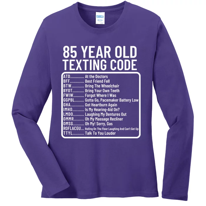 Funny 85 Year Old Texting Code Birthday Ladies Long Sleeve Shirt