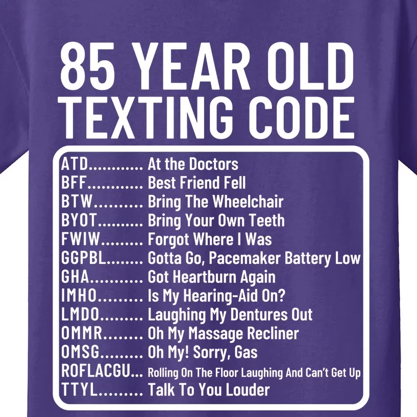 Funny 85 Year Old Texting Code Birthday Kids T-Shirt