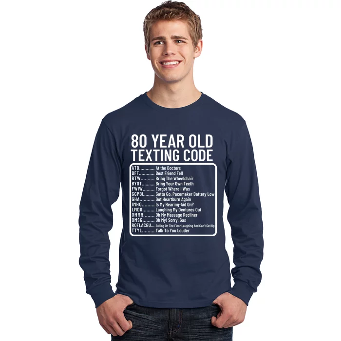 Funny 80 Year Old Texting Code Birthday Long Sleeve Shirt